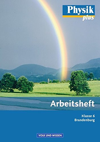 Physik plus - Brandenburg / 6. Schuljahr - Arbeitsheft - Neubearbeitung - Karau, Dietmar und Thorid Rabe