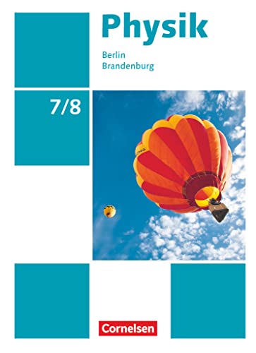 Stock image for Physik - Neue Ausgabe - Berlin/Brandenburg: 7./8. Schuljahr - Schlerbuch for sale by medimops