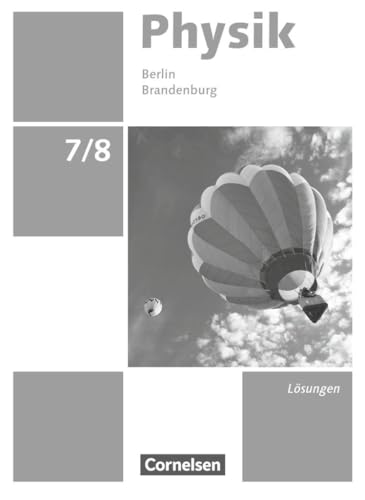 Stock image for Physik - Neue Ausgabe - Berlin/Brandenburg: 7./8. Schuljahr - Lsungen zum Schlerbuch for sale by medimops
