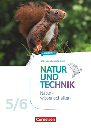 Stock image for Natur und Technik 5./6. Schuljahr - Naturwissenschaften Neubearbeitung - Berlin/Brandenburg - Arbeitsheft for sale by Blackwell's