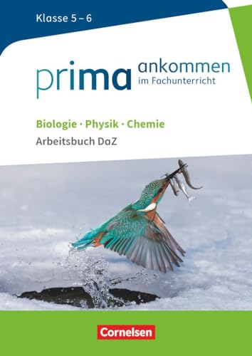 Stock image for Prima ankommen Biologie, Physik, Chemie: Klasse 5/6 - Arbeitsbuch DaZ mit Lsungen for sale by Revaluation Books