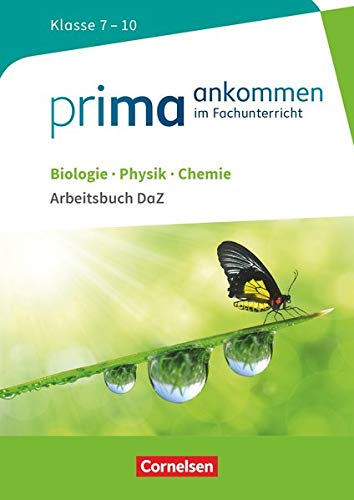 Beispielbild fr Prima ankommen Biologie, Physik, Chemie: Klasse 7-10 - Arbeitsbuch DaZ mit Lsungen -Language: german zum Verkauf von GreatBookPrices