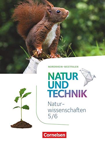 Beispielbild fr Natur und Technik - Naturwissenschaften: Neubearbeitung - Nordrhein-Westfalen: 5./6. Schuljahr - Schlerbuch zum Verkauf von medimops