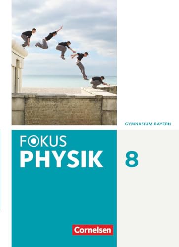 Stock image for Fokus Physik 8. Jahrgangsstufe - Gymnasium Bayern - Schlerbuch for sale by Revaluation Books