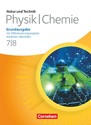 Beispielbild fr Natur und Technik - Physik/Chemie: Grundausgabe mit Differenzierungsangebot - Nordrhein-Westfalen: 7./8. Schuljahr - Schlerbuch zum Verkauf von medimops