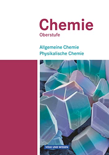 Stock image for Chemie Oberstufe - stliche Bundeslnder und Berlin: Allgemeine Chemie, Physikalische Chemie: Schlerbuch - Teilband 1 for sale by medimops