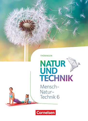 Imagen de archivo de Natur und Technik 6. Schuljahr. Naturwissenschaften - Thringen - Schlerbuch a la venta por GreatBookPrices