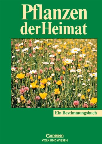 Stock image for Pflanzen der Heimat. Bestimmungsbuch fr jedermann. (Lernmaterialien) for sale by Books Unplugged