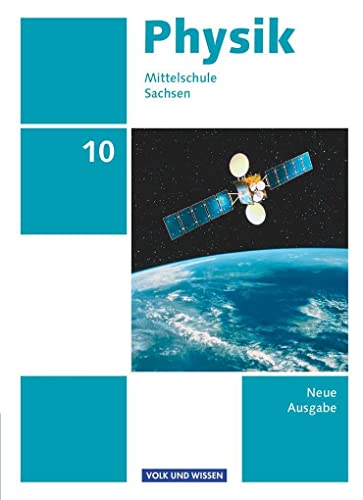 Beispielbild fr Physik - Ausgabe Volk und Wissen - Mittelschule Sachsen - Neue Ausgabe: 10. Schuljahr - Schlerbuch zum Verkauf von medimops