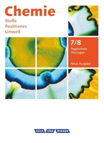 Chemie: Stoffe - Reaktionen - Umwelt 7./8. Schuljahr. Schülerbuch Regelschule Thüringen - Barbara Arndt