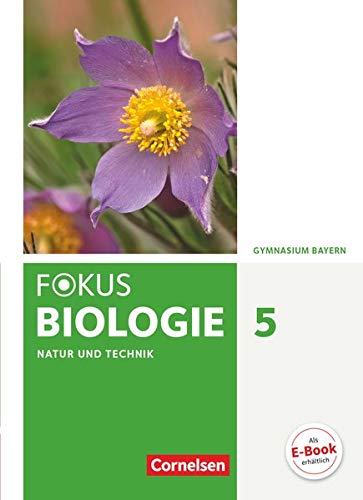 9783060119172: Fokus Biologie 5. Jahrgangsstufe - Gymnasium Bayern - Natur und Technik: Biologie: Schlerbuch