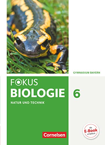 Stock image for Fokus Biologie 6. Jahrgangsstufe - Gymnasium Bayern - Natur und Technik: Biologie: Schlerbuch for sale by Revaluation Books