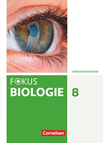 Stock image for Fokus Biologie - Neubearbeitung - Gymnasium Bayern: 8. Jahrgangsstufe - Schlerbuch for sale by medimops