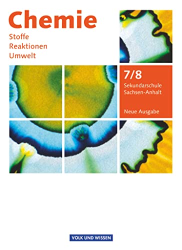 Beispielbild fr Chemie: Stoffe - Reaktionen - Umwelt (Neue Ausgabe) - Sekundarschule Sachsen-Anhalt: 7./8. Schuljahr - Schlerbuch zum Verkauf von medimops