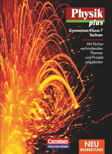 Beispielbild fr Physik plus - Gymnasium Sachsen - Neubearbeitung: 7. Schuljahr - Schlerbuch zum Verkauf von medimops