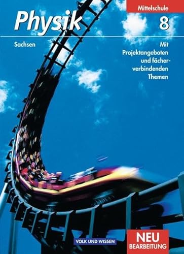 Physik Klasse 8. Lehrbuch. Sachsen. Ausgabe Mittelschule. Neubearbeitung. (9783060130153) by Bill Clinton