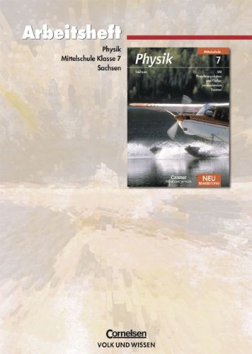 Stock image for Physik - Mittelschule Sachsen - Neubearbeitung: 7. Schuljahr - Arbeitsheft for sale by medimops