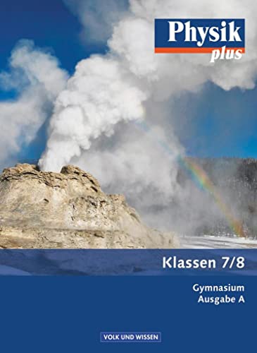 Physik plus - Gymnasium - Ausgabe A - 7./8. Schuljahr: Schulbuch - Mikelskis Helmut, F., Klaus Liebers Jochim Lichtenberger u. a.