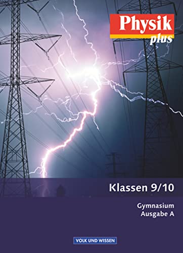 Stock image for Physik plus - Gymnasium - Ausgabe A: 9./10. Schuljahr - Schlerbuch for sale by medimops