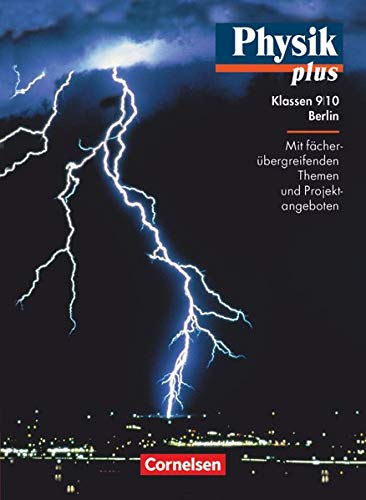Beispielbild fr Physik plus - Gymnasium Berlin: 9./10. Schuljahr - Schlerbuch: Mit fcherbergreifenden Themen und Projektangeboten zum Verkauf von medimops