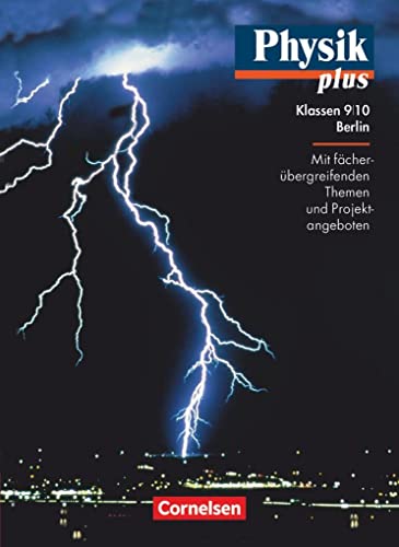 9783060130962: Physik plus 9./10. Schuljahr. Schlerbuch. Gymnasium. Berlin: Mit fcherbergreifenden Themen und Projektangeboten