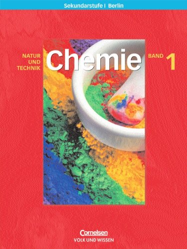 Beispielbild fr Chemie fr die Sekundarstufe I - Natur und Technik - Berlin: Band 1 - Schlerbuch zum Verkauf von medimops