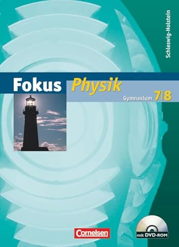 Fokus Physik - Gymnasium Schleswig-Holstein: Fokus Physik 7./8. Schuljahr. Schülerbuch mit DVD-ROM.