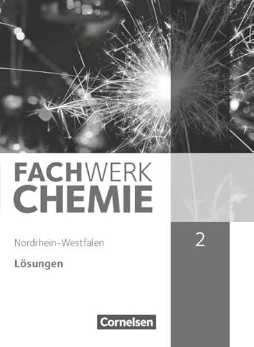Beispielbild fr Fachwerk Chemie - Nordrhein-Westfalen: Band 2: 9./10. Schuljahr - Lsungen zum Verkauf von medimops