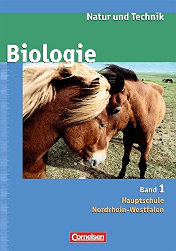 Natur und Technik - Biologie (Ausgabe 2007) - Hauptschule Nordrhein-Westfalen: Band 1 - Schülerbuch