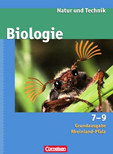 Natur und Technik - Biologie (Ausgabe 2007) - Grundausgabe Rheinland-Pfalz: Ab 7. Schuljahr - Schülerbuch