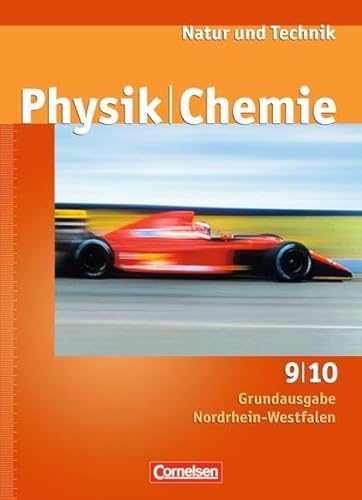 Beispielbild fr Natur und Technik - Physik/Chemie 9./10. Schuljahr. Schlerbuch Grundausgabe Nordrhein-Westfalen zum Verkauf von Buchpark