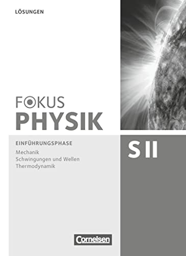 Stock image for Fokus Physik Sekundarstufe II - Zu den Ausgaben A und C: Einfhrungsphase - Lsungen for sale by medimops