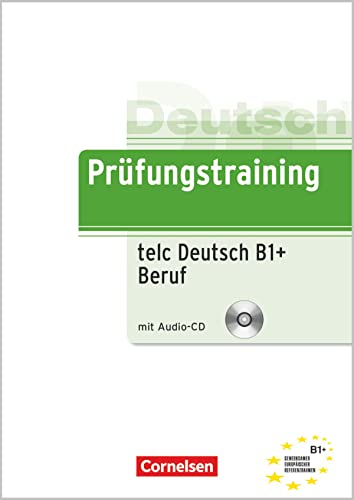 Prüfungstraining DaF: B1 - telc-Test: B1+ Beruf. Übungsbuch mit CD: Übungsbuch mit Audio-CD - Maenner, Dieter