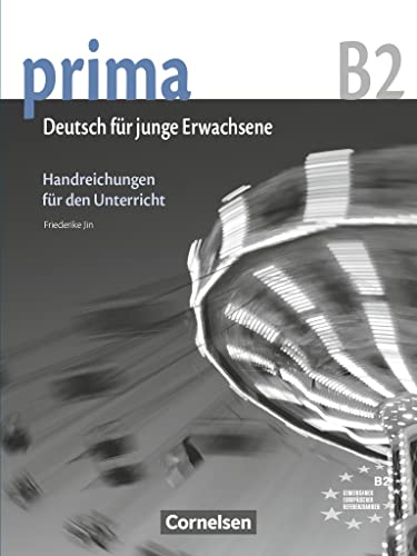 Stock image for Prima - Deutsch fr Jugendliche - Aktuelle Ausgabe: B2: Band 6 - Handreichungen fr den Unterricht for sale by medimops