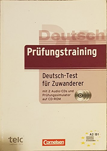 Beispielbild fr Prfungstraining DaF: A2-B1 - Deutsch-Test fr Zuwanderer: bungsbuch mit CDs und Prfungssimulator auf CD-ROM zum Verkauf von medimops