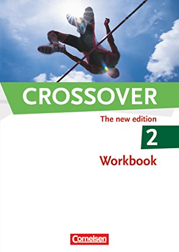 Beispielbild fr Crossover - The New Edition: B2-C1: Band 2 - 12./13. Schuljahr - Workbook mit herausnehmbarem Schlssel: 12./13. Schuljahr mit herausnehmbarem Schlssel zum Verkauf von medimops