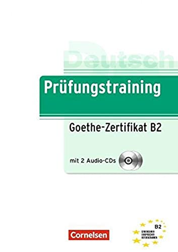 Beispielbild fr Prfungstraining DaF: B2 - Goethe-Zertifikat: bungsbuch mit CDs. Inkl. Lsungen, Hrtexte und Antwortbgen: Europischer Referenzrahmen: B2 zum Verkauf von medimops