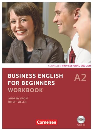 Stock image for Business English for Beginners - Neue Ausgabe: A2 - Workbook mit CD: Europischer Referenzrahmen: A2 for sale by medimops