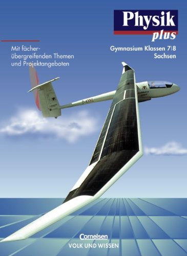 Beispielbild fr Physik plus - Sachsen: Physik plus, Ausgabe Gymnasium Sachsen, Lehrbuch, Klasse 7/8 zum Verkauf von medimops