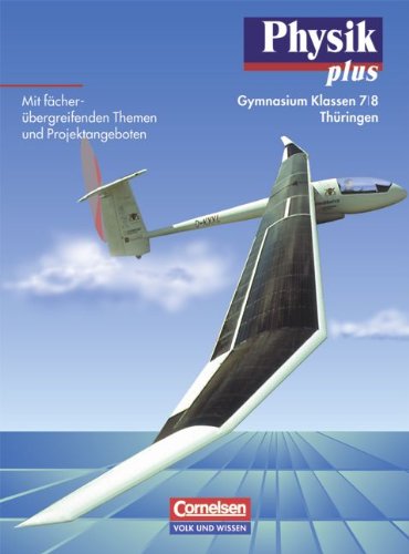 Beispielbild fr Physik plus - Gymnasium Thringen: Physik plus, Ausgabe Gymnasium Thringen, Lehrbuch, Klassen 7 und 8 zum Verkauf von medimops