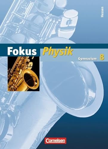 Stock image for Fokus Physik - Gymnasium Hessen: 8. Schuljahr - Schlerbuch for sale by medimops