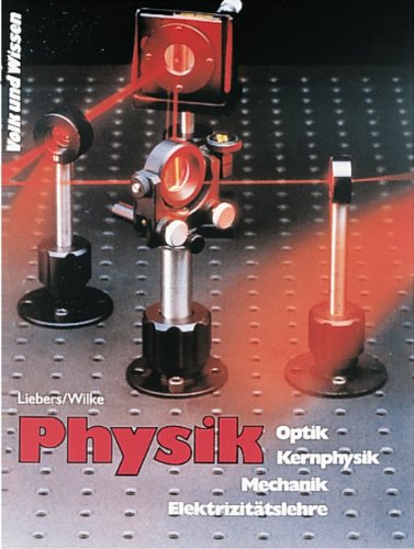 9783060209408: Physik - Ausgabe Volk und Wissen - Sekundarstufe I (auer Gymnasium) - stliche Bundeslnder - Bisherige Ausgabe: Physik. Lehrbuch Optik, Kernphysik, ... Klassen 9/10. RSR: Schlerbuch