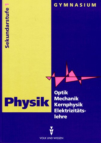 Beispielbild fr Physik, Ausgabe Gymnasium Neue Bundeslnder, Lehrbuch Optik / Mechanik / Kernphysik / Elektrizittslehre zum Verkauf von medimops