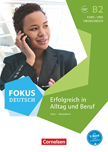 9783060209910: Fokus deutsch. Erfolgreich in alltag und beruf B2: Erfolgreich in Alltag und Beruf - Kurs- und bungsbuch - Inkl. E-Book und PagePlayer-App