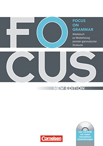 9783060241507: Focus on Grammar. Neue AusgabeArbeitsbuch zur Wiederholung zentraler grammatischer Strukturen, mit CD-ROM: Mit eingelegtem Lsungsschlssel