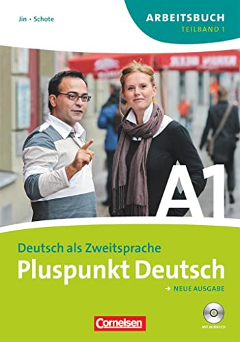 Pluspunkt Deutsch - Neue Ausgabe: A1: Teilband 1 - Arbeitsbuch mit Lösungen und CD: Teilband 1 des Gesamtbandes 1 (Einheit 1-7) - Europäischer Referenzrahmen: A1 - Jin, Dr. Friederike, Schote, Dr. Joachim