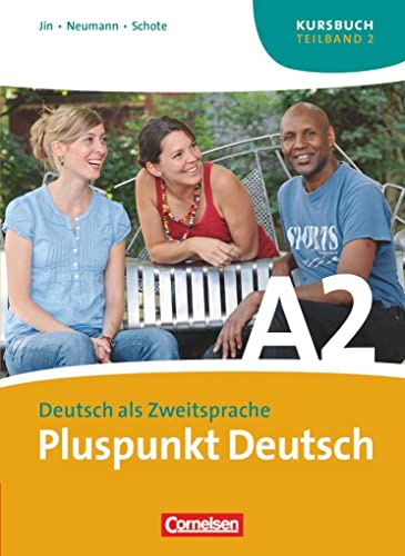 9783060242856: Pluspunkt Deutsch. Neue Ausgabe. Teilband 2 des Gesamtbandes 2 (Einheit 8-14). Kursbuch: Europischer Referenzrahmen: A2