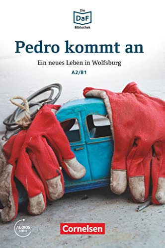 Beispielbild fr Die DaF-Bibliothek: A2/B1 - Pedro kommt an: Ein neues Leben in Wolfsburg. Lektre. Mit Audios-Online zum Verkauf von medimops