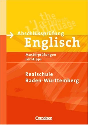 Abschlußprüfung Englisch Arbeistheft 9./10. Schuljahr. Realschule Baden-Württemberg - Hanisch, Günter; Humphreys, Dave; Thomas, Rachel