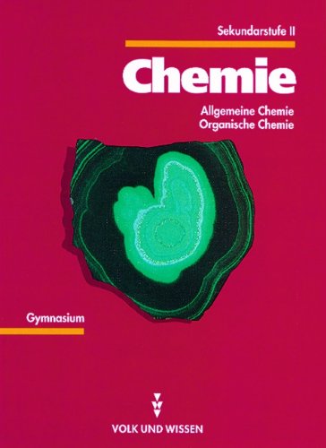 Stock image for CHEMIE / Allgemeine Chemie, Organische Chemie / Lehrbuch fr Sekundarstufe II, Gymnasium, Gesamtschule for sale by ralfs-buecherkiste